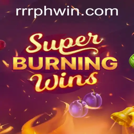 Exploring the Excitement of SuperBurningWins in the RRRPH Arena
